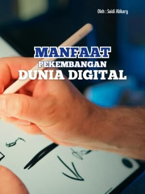 Manfaat Perekembangan Dunia Digital